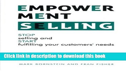 Tải video: Books Empowerment Selling: STOP selling and START fulfilling your customer s needs Full Online