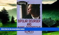 READ FREE FULL  Bipolar Disorder and Manic Depressive Illness (Coping)  READ Ebook Full Ebook Free