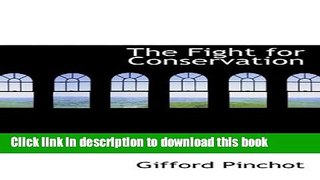 Books The Fight for Conservation Full Download