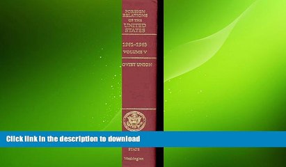 DOWNLOAD Foreign Relations of the United States, 1961-1963, Volume V: Soviet Union FREE BOOK ONLINE