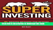 Books Super Investing: 5 Proven Methods for Beating the Market and Retiring Rich Full Online