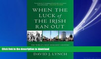 FAVORIT BOOK When the Luck of the Irish Ran Out: The World s Most Resilient Country and Its