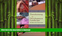 READ THE NEW BOOK Transforming the Development Landscape: The Role of the Private Sector FREE BOOK