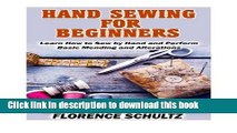 Download  Hand Sewing for Beginners: Learn How to Sew by Hand and Perform Basic Mending and