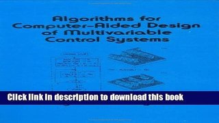 Books Algorithms for Computer-Aided Design of Multivariable Control Systems (Electrical and