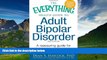 Full [PDF] Downlaod  The Everything Health Guide to Adult Bipolar Disorder: Reassuring advice for