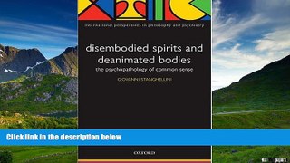 READ FREE FULL  Disembodied Spirits and Deanimated Bodies: The Psychopathology of Common Sense