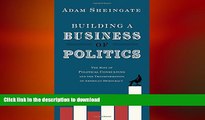 PDF ONLINE Building a Business of Politics: The Rise of Political Consulting and the