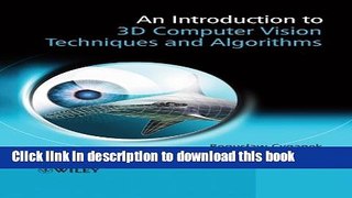 Books An Introduction to 3D Computer Vision Techniques and Algorithms Full Online