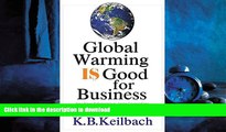 FAVORIT BOOK Global Warming Is Good for Business: How Savvy Entrepreneurs, Large Corporations, and