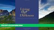 READ FREE FULL  Living Out of Darkness: A personal journey of embracing the bipolar opportunity