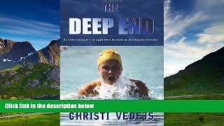 READ FREE FULL  The Deep End: An Elite Swimmer s Struggle With Alcoholism And Bipolar Disorder