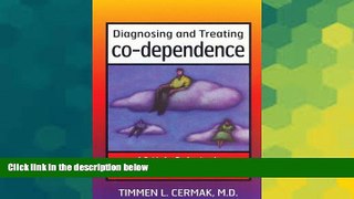 Must Have  Diagnosing and Treating Co-Dependence: A Guide for Professionals Who Work with Chemical