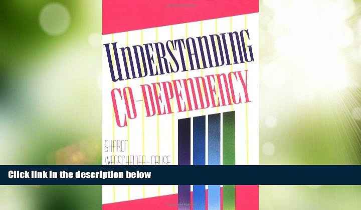 Must Have  Understanding Co-Dependency  READ Ebook Full Ebook Free