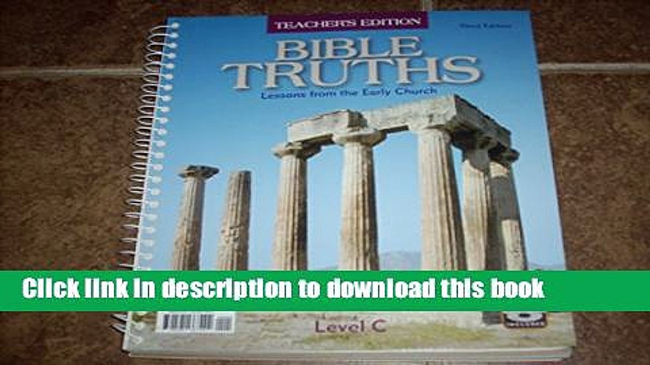 Download  Bible Truths: Level C Teacher s Edition (Lessons From the Early Church, Third Edition)