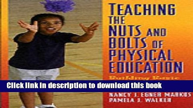 PDF Teaching the Nuts and Bolts of Physical Education: Building Basic Movement Skills {Free