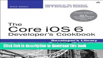 Ebook The Core iOS 6 Developer s Cookbook (4th Edition) (Developer s Library) Free Online