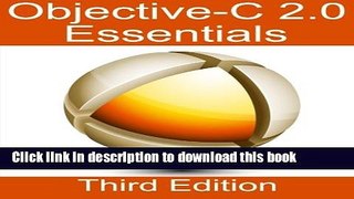 Books Objective-C 2.0 Essentials - Third Edition: A Guide to Modern Objective-C Development Full