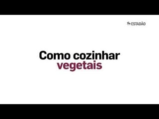 Como cozinhar vegetais