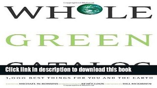 Ebook Whole Green Catalog: 1000 Best Things for You and the Earth Full Online