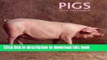 Ebook 2013 Calendar: Pigs: 12-month calendar featuring wonderful photography and plenty of space