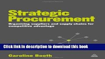 Ebook Strategic Procurement: Organizing Suppliers and Supply Chains for Competitive Advantage Full
