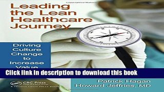 Books Leading the Lean Healthcare Journey: Driving Culture Change to Increase Value Full Online