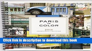Ebook 2016 Engagement Calendar: Paris in Color Free Online