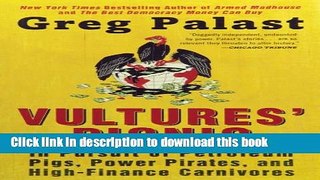 Ebook Vultures  Picnic: In Pursuit of Petroleum Pigs, Power Pirates, and High-Finance Carnivores