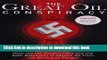 Books The Great Oil Conspiracy: How the US Government Hid the Nazi Discovery of Abiotic Oil from