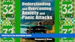 Must Have PDF  Understanding and Overcoming Anxiety and Panic Attacks. A Guide for You and Your