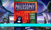 there is  Modern Philosophy: From Descartes to Leibnitz (A History of Philosophy, Vol. 4)