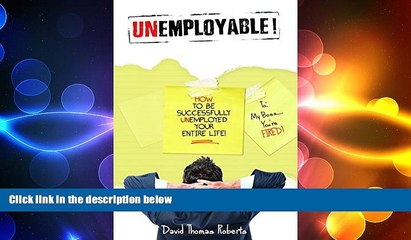 EBOOK ONLINE  Unemployable!  FREE BOOOK ONLINE