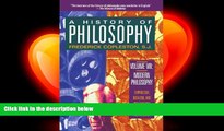 there is  A History of Philosophy, Vol. 8: Modern Philosophy - Empiricism, Idealism, and