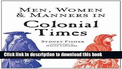 Books Men, Women   Manners in Colonial Times Free Online