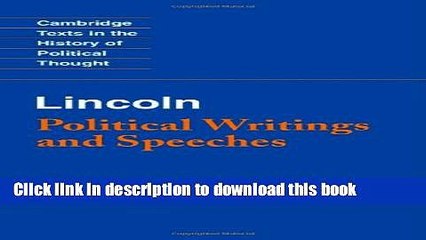 Books Lincoln: Political Writings and Speeches Free Online