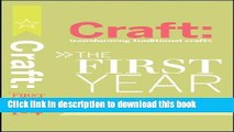 [Popular Books] Craft: Transforming Traditional Crafts Set: The First Year Full Online