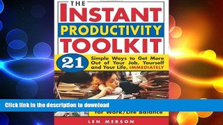 READ THE NEW BOOK The Instant Productivity Kit: 21 Simple Ways to Get More Out of Your Job,