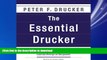 READ THE NEW BOOK The Essential Drucker: The Best of Sixty Years of Peter Drucker s Essential