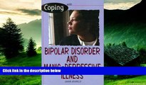 Must Have  Bipolar Disorder and Manic Depressive Illness (Coping)  READ Ebook Full Ebook Free