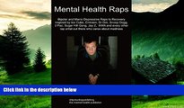 Full [PDF] Downlaod  Mental Health Raps: Bipolar Raps to Recovery Inspired by Ice Cube, Eminem,