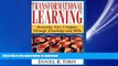 EBOOK ONLINE Transformational Learning: Renewing Your Company Through Knowledge and Skills FREE