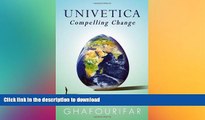 FAVORIT BOOK Univetica: Compelling Change READ EBOOK