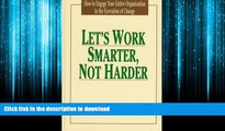 FAVORIT BOOK Let s Work Smarter, Not Harder: How to Engage Your Entire Organization in the