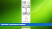 READ PDF The Six Secrets of Change: What the Best Leaders Do to Help Their Organizations Survive