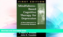 Must Have  Mindfulness-Based Cognitive Therapy for Depression: A New Approach to Preventing