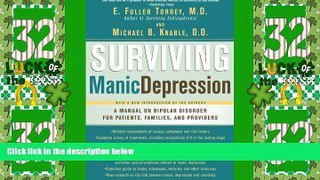 Must Have  Surviving Manic Depression: A Manual on Bipolar Disorder for Patients, Families, and