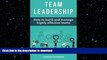 FAVORIT BOOK Team Leadership: How To Build And Manage Highly Effective Teams READ EBOOK