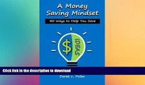 READ THE NEW BOOK A Money Saving Mindset: 40 Ways to Help You Save READ EBOOK