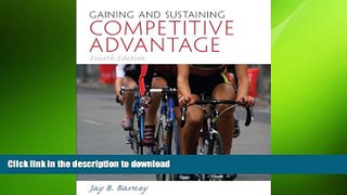 DOWNLOAD Gaining and Sustaining Competitive Advantage (4th Edition) READ PDF FILE ONLINE